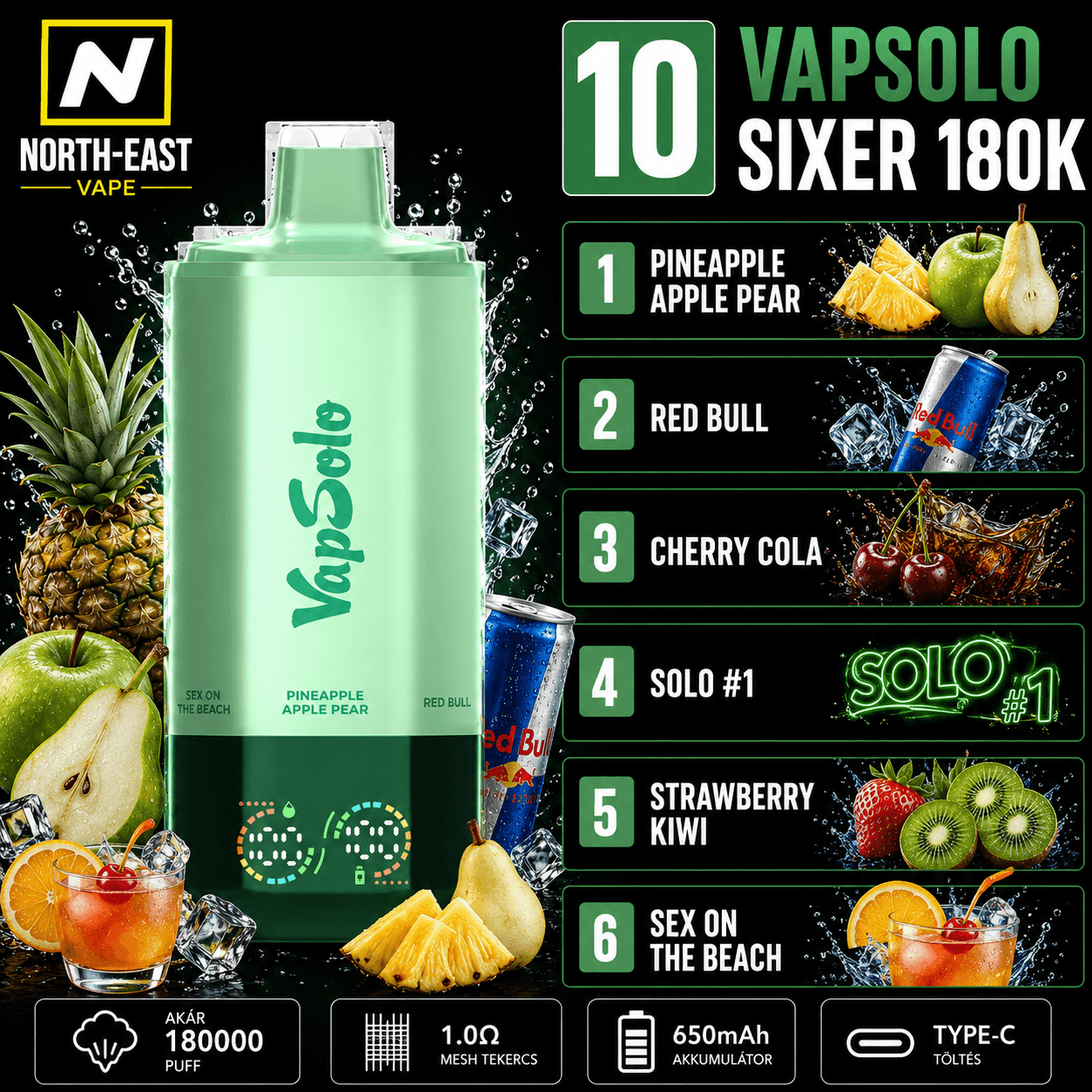 VapSolo Sixer - #10 - đ AnanĂĄsz-Alma-Körte ⹠⥠Red Bull âą đ„€ CseresznyĂ©s Cola âą đ Solo #1 âą đ„ Epres Kiwi âą đč Sex on the Beach
